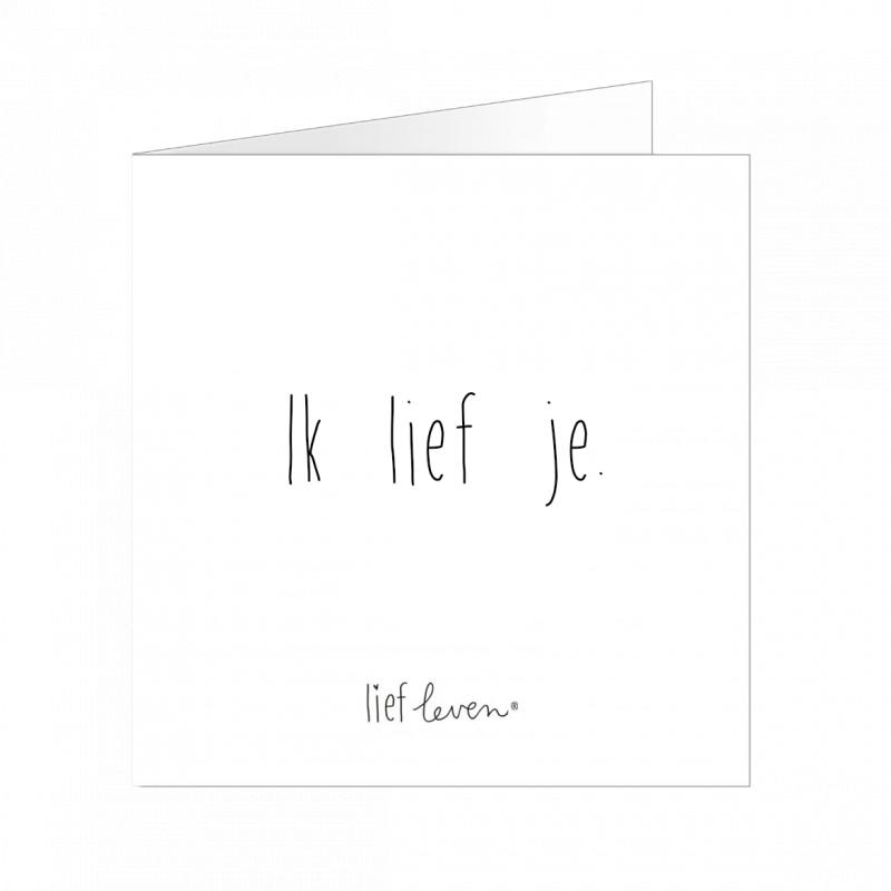 Wenskaart • Ik lief je